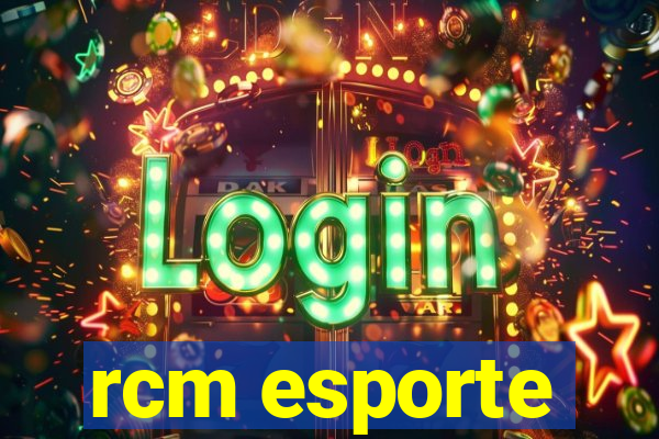 rcm esporte